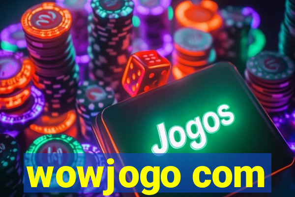 wowjogo com